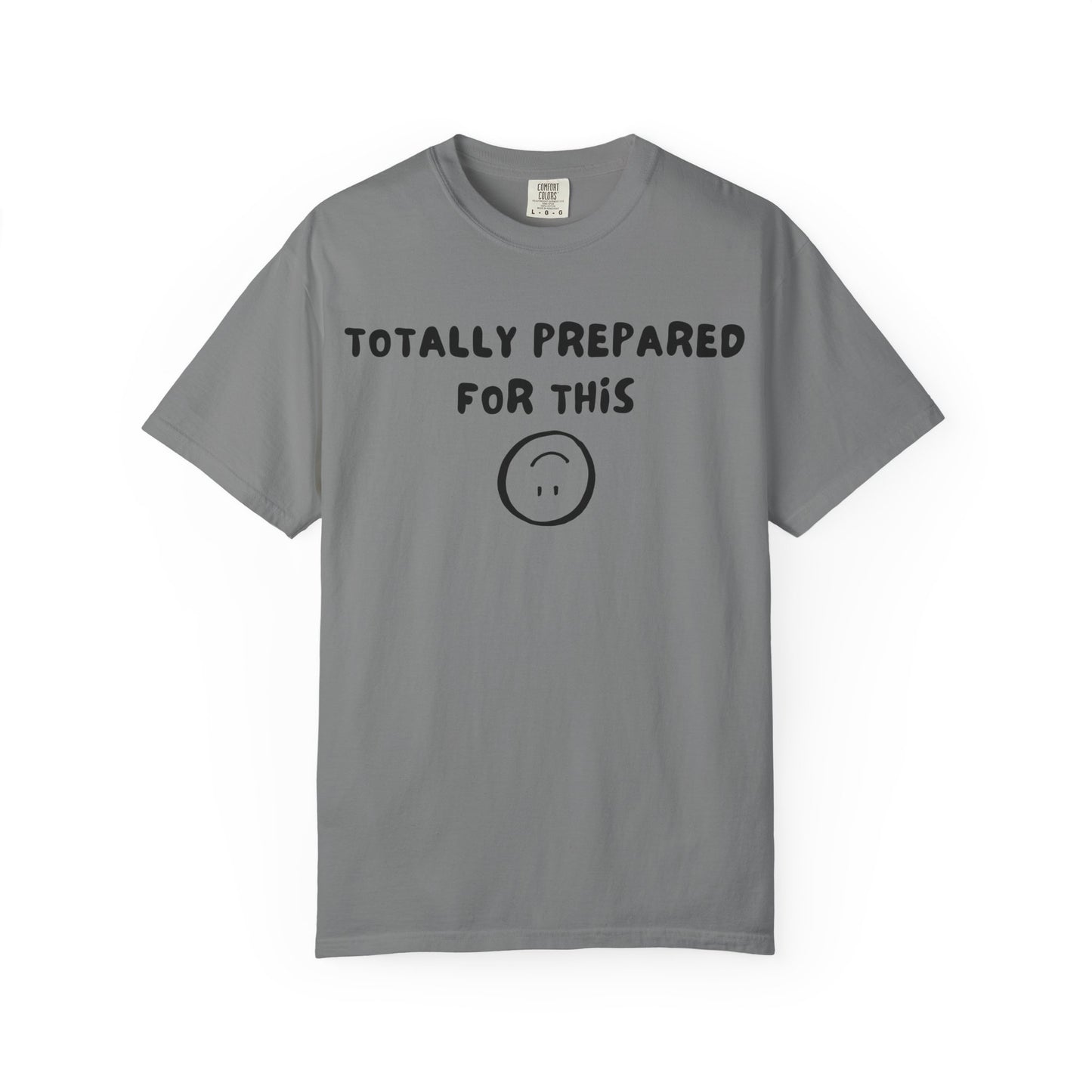 Totally Prepared T-Shirt
