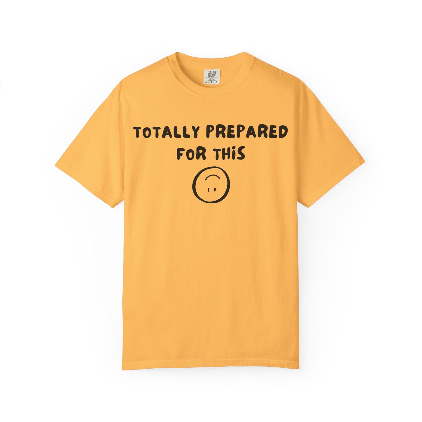Totally Prepared T-Shirt