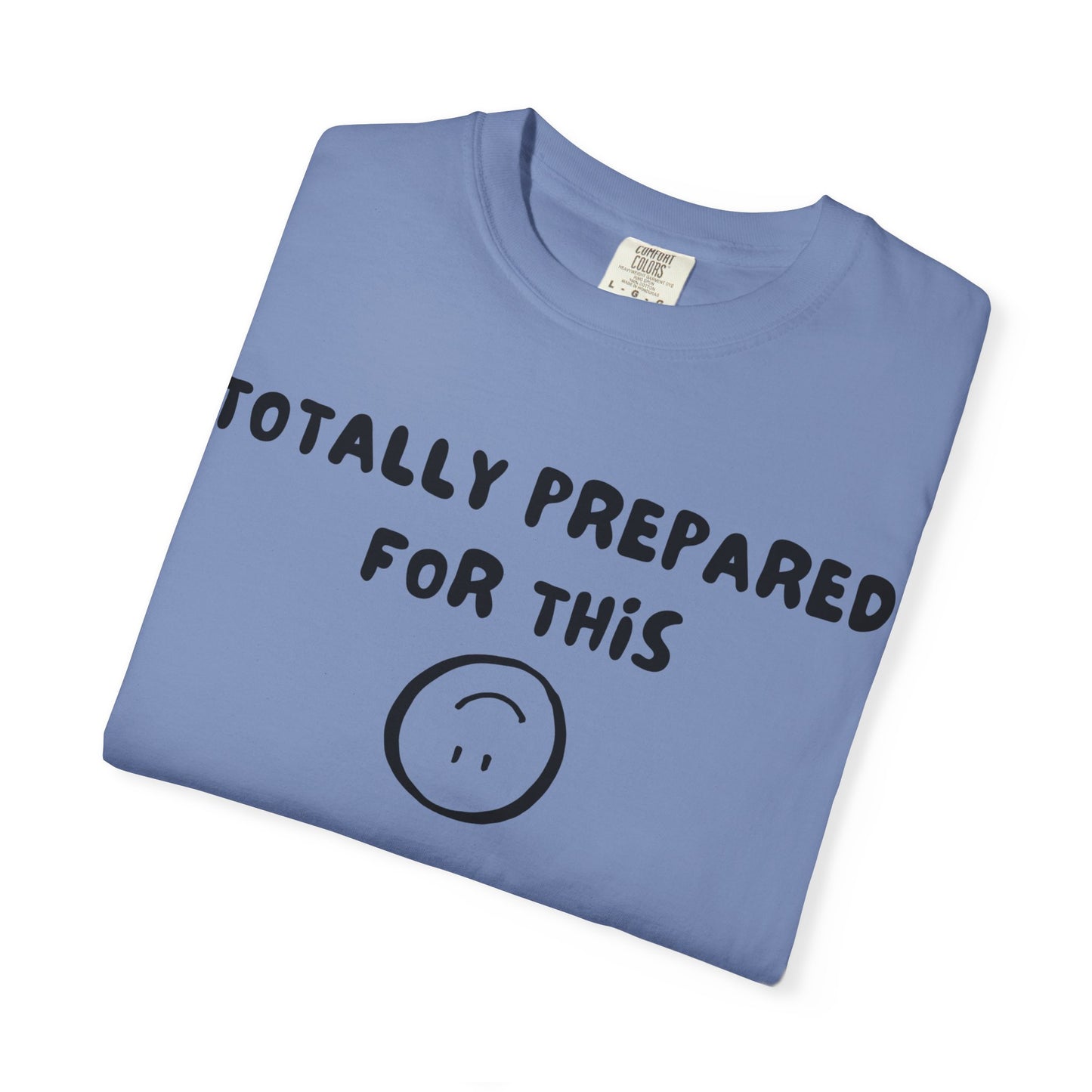 Totally Prepared T-Shirt