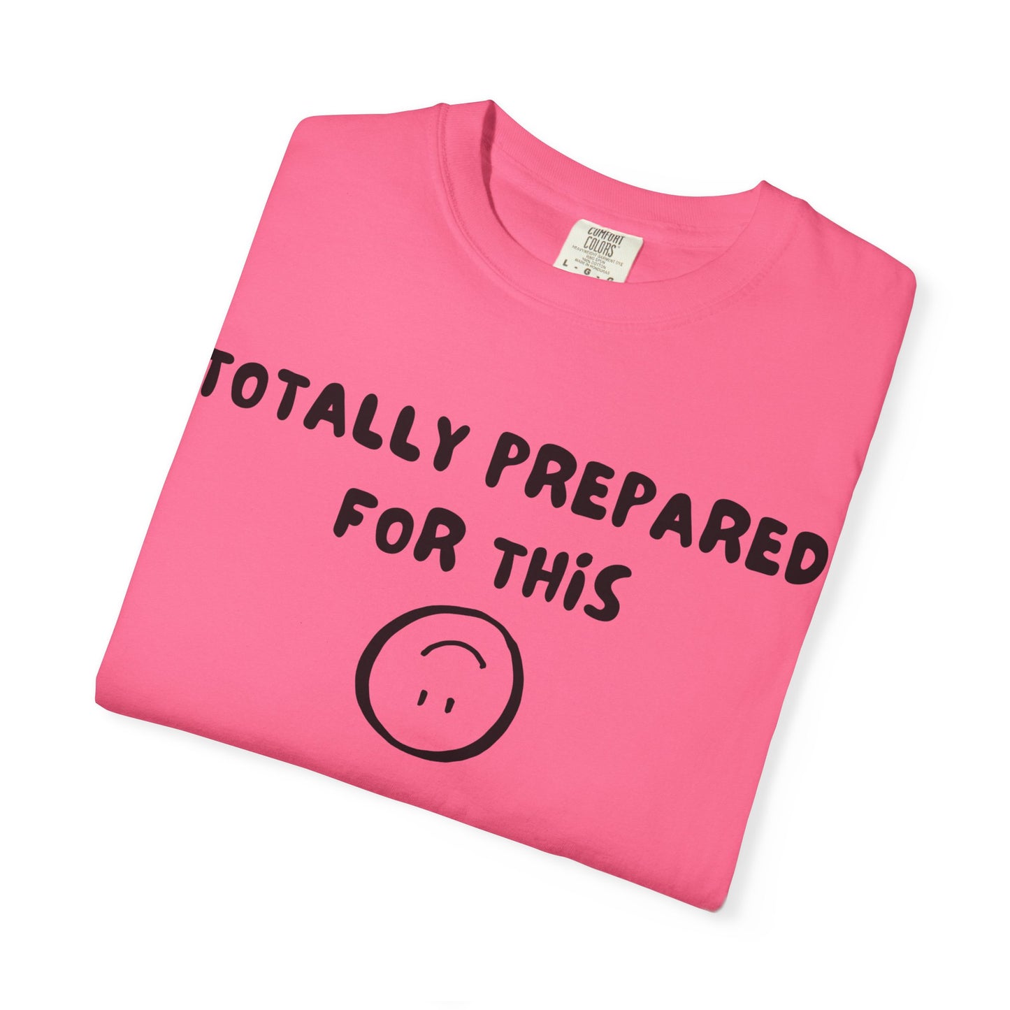 Totally Prepared T-Shirt